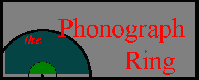 The Phonograph
Ring